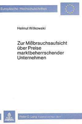 bokomslag Zur Missbrauchsaufsicht Ueber Preise Marktbeherrschender Unternehmen