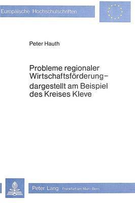 bokomslag Probleme Regionaler Wirtschaftsfoerderung - Dargestellt Am Beispiel Des Kreises Kleve