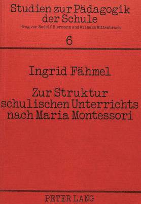 bokomslag Zur Struktur Schulischen Unterrichts Nach Maria Montessori