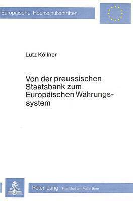 bokomslag Von Der Preussischen Staatsbank Zum Europaeischen Waehrungssystem