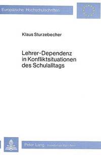 bokomslag Lehrer-Dependenz in Konfliktsituationen Des Schulalltags