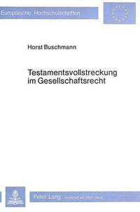 bokomslag Testamentsvollstreckung Im Gesellschaftsrecht