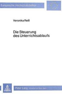 bokomslag Die Steuerung Des Unterrichtsablaufs