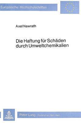 bokomslag Die Haftung Fuer Schaeden Durch Umweltchemikalien