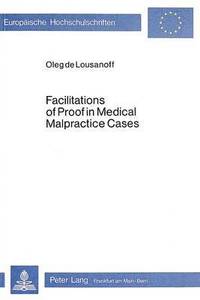 bokomslag Facilitations of Proof in Medical Malpractice Cases