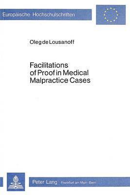 Facilitations of Proof in Medical Malpractice Cases 1