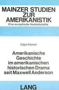 bokomslag Amerikanische Geschichte Im Amerikanischen Historischen Drama Seit Maxwell Anderson