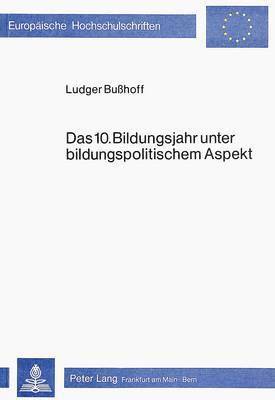 bokomslag Das 10. Bildungsjahr Unter Bildungspolitischem Aspekt