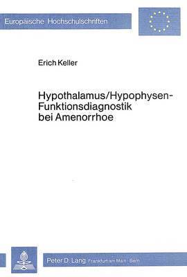 Hypothalamus/Hypophysen - Funktionsdiagnostik Bei Amenorrhoe 1