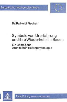 bokomslag Symbole Von Urerfahrung Und Ihre Wiederkehr Im Bauen