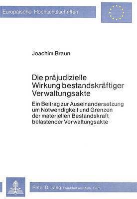 bokomslag Die Praejudizielle Wirkung Bestandskraeftiger Verwaltungsakte