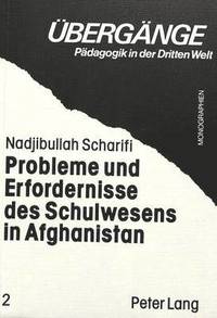 bokomslag Probleme Und Erfordernisse Des Schulwesens in Afghanistan