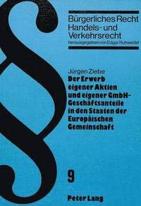 bokomslag Der Erwerb Eigener Aktien Und Eigener Gmbh-Geschaeftsanteile in Den Staaten Der Europaeischen Gemeinschaft