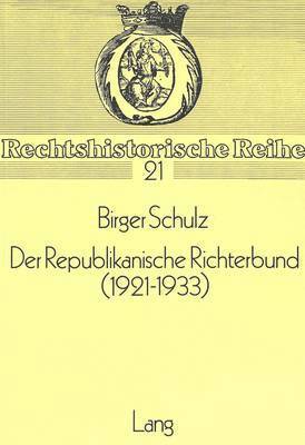 bokomslag Der Republikanische Richterbund (1921-1933)