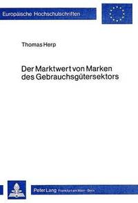 bokomslag Der Marktwert Von Marken Des Gebrauchsguetersektors