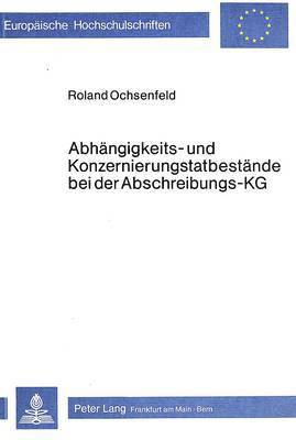 bokomslag Abhaengigkeits- Und Konzernierungstatbestaende Bei Der Abschreibungs-Kg