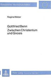 bokomslag Gottfried Benn - Zwischen Christentum Und Gnosis