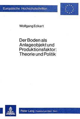 bokomslag Der Boden ALS Anlageobjekt Und Produktionsfaktor: Theorie Und Politik