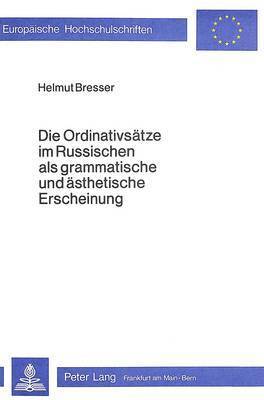 bokomslag Die Ordinativsaetze Im Russischen ALS Grammatische Und Aesthetische Erscheinung