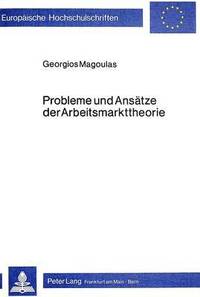 bokomslag Probleme Und Ansaetze Der Arbeitsmarkttheorie