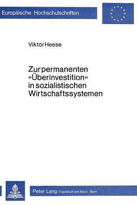 bokomslag Zur Permanenten Ueberinvestition in Sozialistischen Wirtschaftssystemen