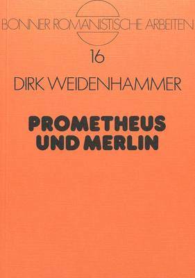 bokomslag Prometheus Und Merlin