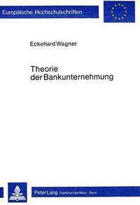 bokomslag Theorie Der Bankunternehmung