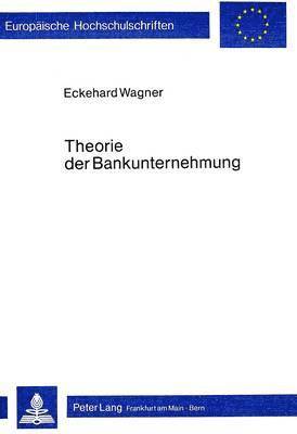 Theorie Der Bankunternehmung 1