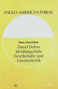 bokomslag Daniel Defoes Kleinbuergerliche Gesellschafts- Und Literaturkritik