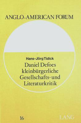 Daniel Defoes Kleinbuergerliche Gesellschafts- Und Literaturkritik 1