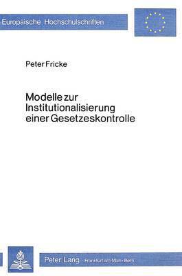 Modelle Zur Institutionalisierung Einer Gesetzeskontrolle 1