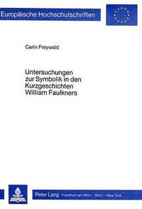 bokomslag Untersuchungen Zur Symbolik in Den Kurzgeschichten William Faulkners