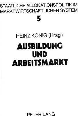 bokomslag Ausbildung Und Arbeitsmarkt