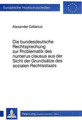 Die Bundesdeutsche Rechtsprechung Zur Problematik Des Numerus Clausus Aus Der Sicht Der Grundsaetze Des Sozialen Rechtsstaats 1