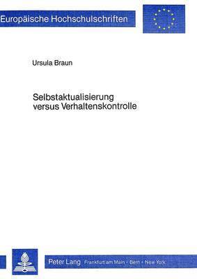 Selbstaktualisierung Versus Verhaltenskontrolle 1