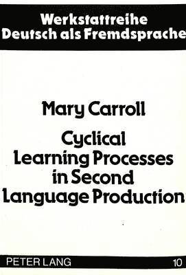 bokomslag Cyclical Learning Processes in Second Language Production