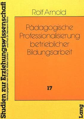 Paedagogische Professionalisierung Betrieblicher Bildungsarbeit 1