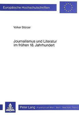 bokomslag Journalismus Und Literatur Im Fruehen 18. Jahrhundert