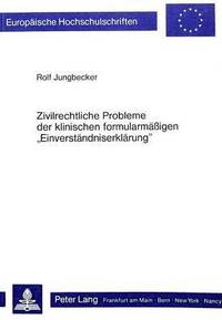 bokomslag Zivilrechtliche Probleme Der Klinischen Formularmaessigen Einverstaendniserklaerung