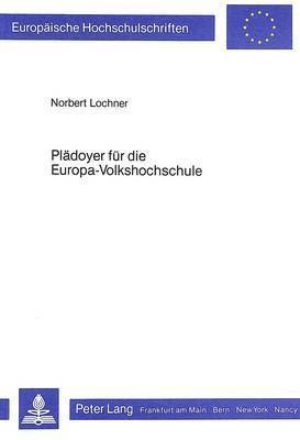 bokomslag Plaedoyer Fuer Die Europa-Volkshochschule