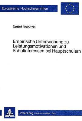 Empirische Untersuchung Zu Leistungsmotivation Und Schulinteressen Bei Hauptschuelern 1