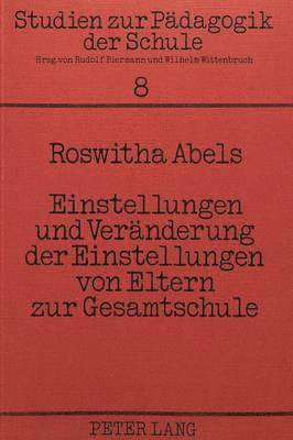 bokomslag Einstellungen Und Veraenderung Der Einstellungen Von Eltern Zur Gesamtschule