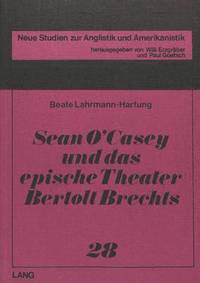 bokomslag Sean O'Casey Und Das Epische Theater Bertolt Brechts