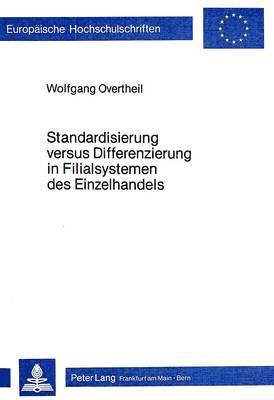 Standardisierung Versus Differenzierung in Filialsystemen Des Einzelhandels 1