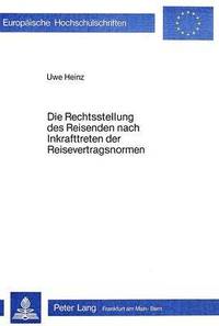 bokomslag Die Rechtsstellung Des Reisenden Nach Inkrafttreten Der Reisevertragsnormen