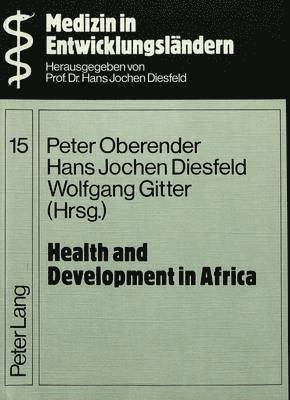 Peter Oberender, etc., Hans Jochen Diesfeld - Health and Development in Africa, Häftad