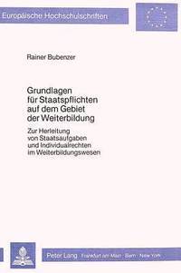 bokomslag Grundlagen Fuer Staatspflichten Auf Dem Gebiet Der Weiterbildung