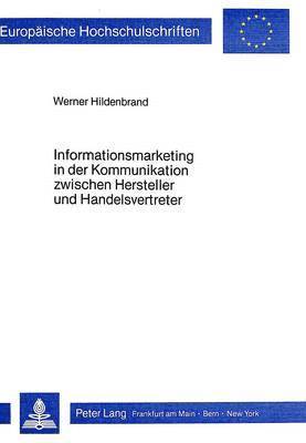 bokomslag Informationsmarketing in Der Kommunikation Zwischen Hersteller Und Handelsvertreter