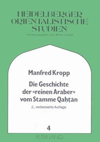 bokomslag Die Geschichte der «reinen Araber» vom Stamme Qahtan