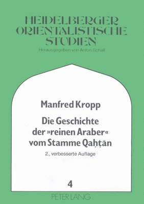 bokomslag Die Geschichte der «reinen Araber» vom Stamme Qahtan